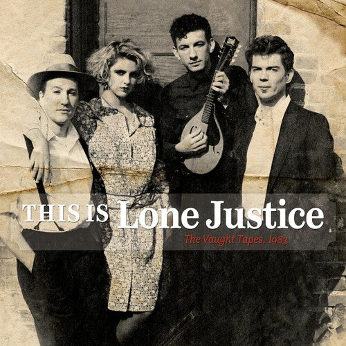 THIS IS LONE JUSTICE: VAUGHT TAPES 1983