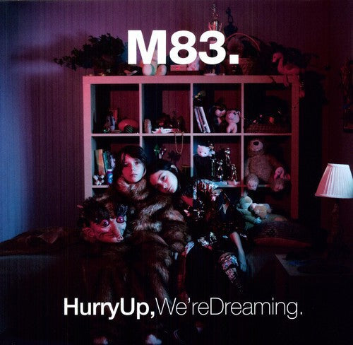 HURRY UP, WE'RE DREAMING