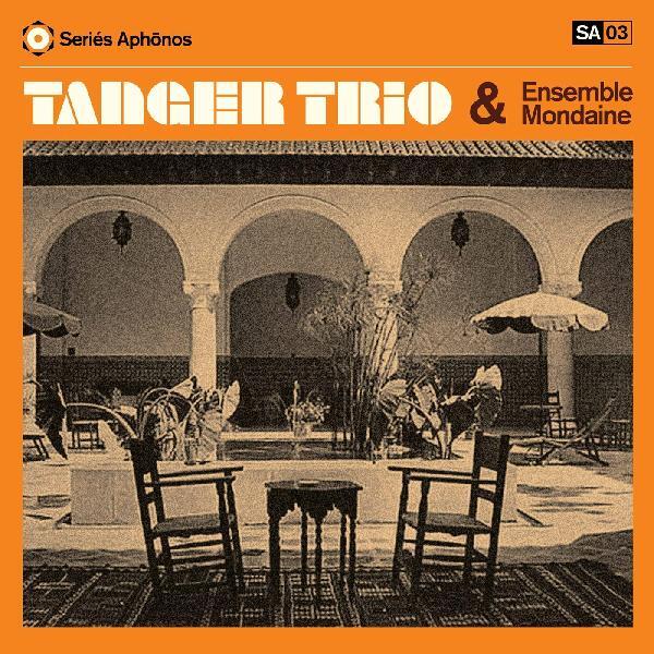 Tanger Trio And Ensemble Mondaine