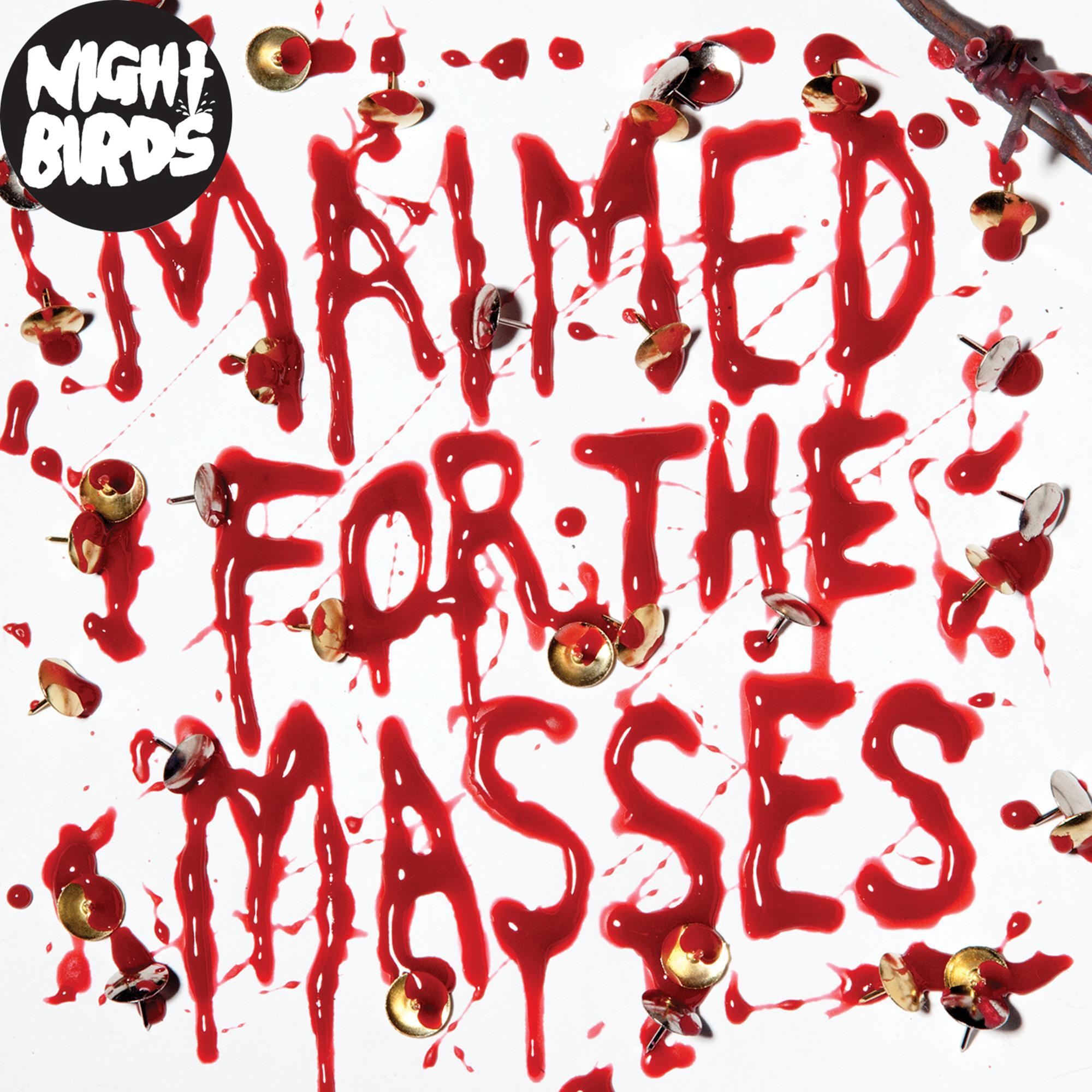 MAIMED FOR THE MASSES
