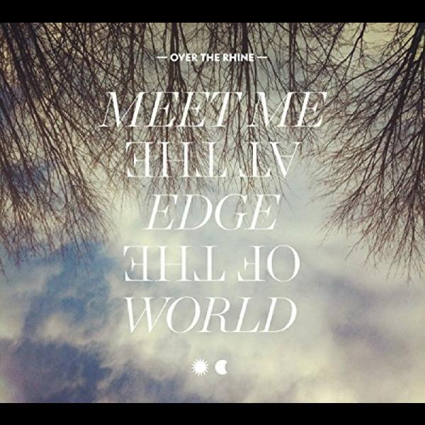 Meet Me At The Edge Of The World