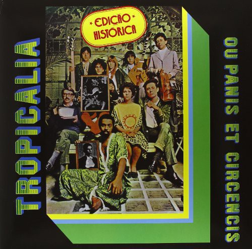 TROPICALIA: OU PANIS ET CIRCENSIS
