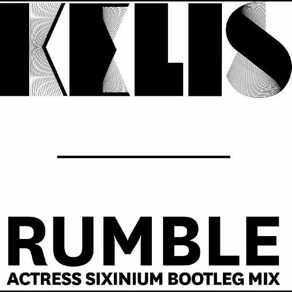 RUMBLE (ACTRESS SIXINIUM BOOTLEG MIX)