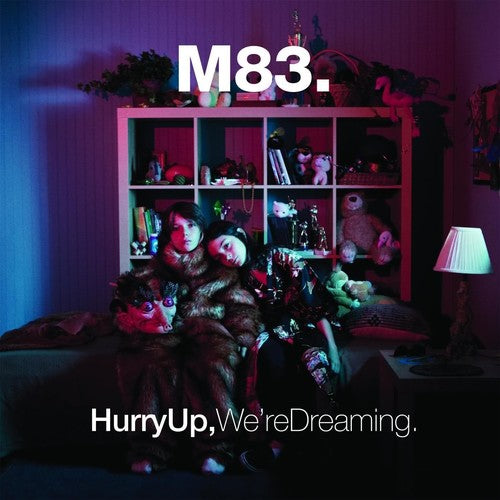 HURRY UP, WE'RE DREAMING