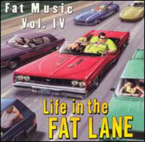 Life In The Fat Lane: Fat Music, Vol. 4