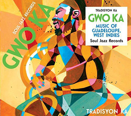 Soul Jazz Records Presents Gwo Ka: Music From