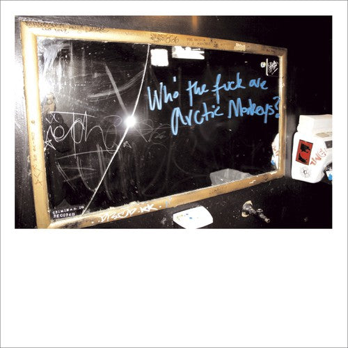 WHO THE FUCK ARE ARCTIC MONKEYS