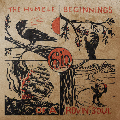 HUMBLE BEGINNINGS OF A ROVIN SOUL