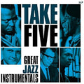 Take Five: Great Jazz Instrumentals / Various