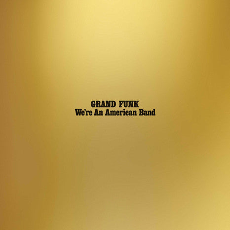 We're An American Band