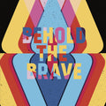 Behold The Brave
