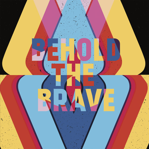 Behold The Brave