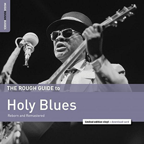 The Rough Guide To Holy Blues (Reborn And Remastered)