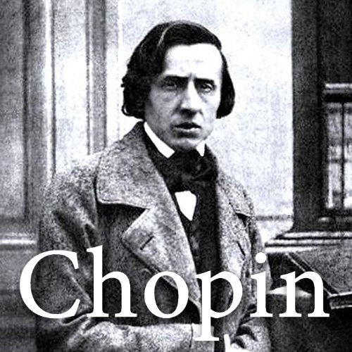 Les Chefs D'Œuvres De = The Masterpieces Of  Frédéric Chopin