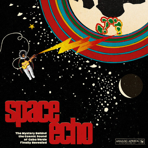 SPACE ECHO: THE MYSTERY BEHIND THE COSMIC SOUND OF CABO VERDE FINALLY REVEALED