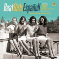 Beat Girls Espanol! 1960s She-Pop From Spain / Various