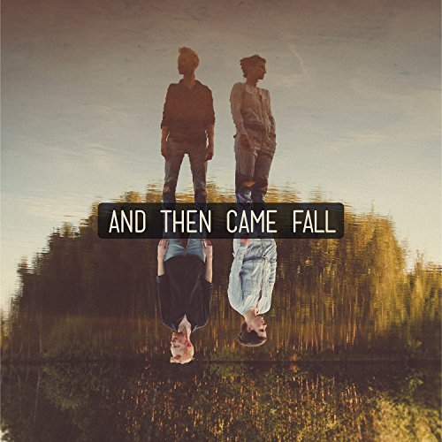 & Then Came Fall
