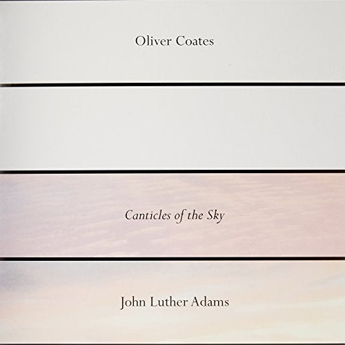 JOHN LUTHER ADAMS' CANTICLES OF THE SKY