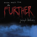 More Music from The Further: Unreleased and Developmental Score from Insidious, Insidious I, II and III