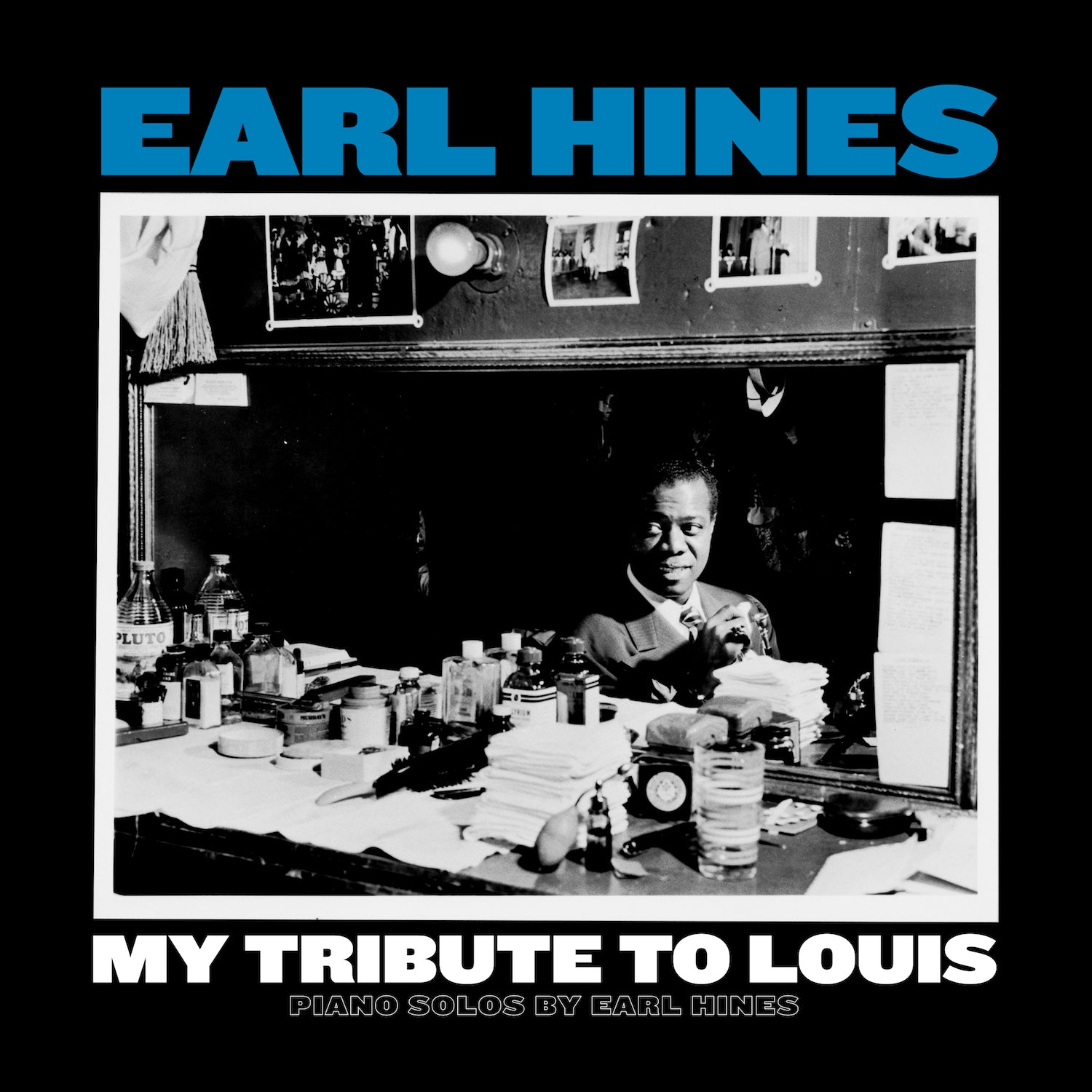 My Tribute To Louis: Piano Solos By Earl Hines