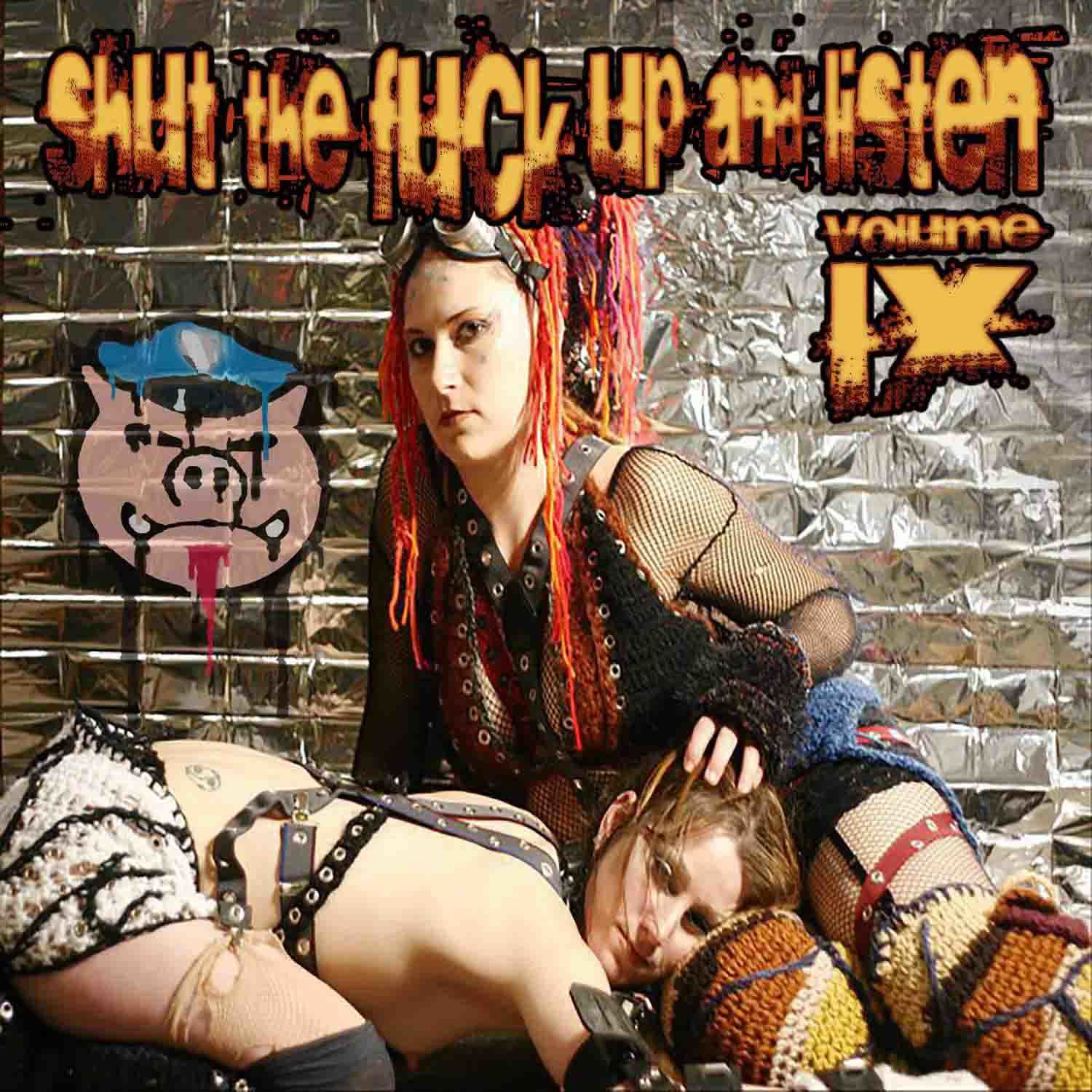 Shut The Fuck Up & Listen 9 (Various Artists)