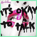 It's Okay To Talk
