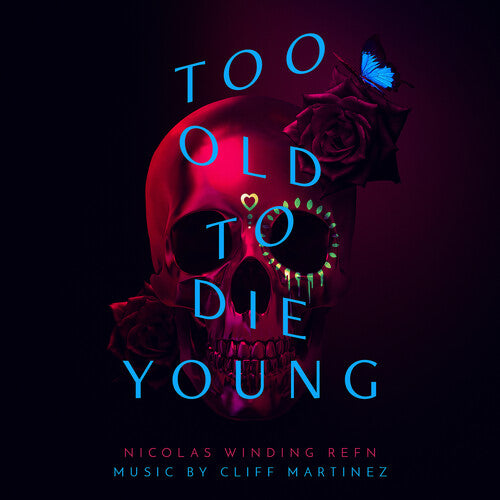 TOO OLD TO DIE YOUNG