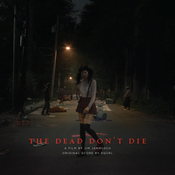 The Dead Don't Die (Original Soundtrack)