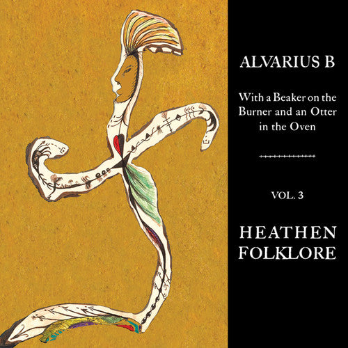 WITH A BEAKER ON THE BURNER AND AN OTTER IN THE OVEN - VOL. 3 HEATHEN FOLKLORE