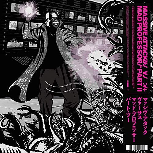 Massive Attack v Mad Professor Part II (Mezzanine Remix Tapes 98)