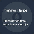 Slow Motion Breakup / Some Kinds