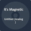 It's Magnetic