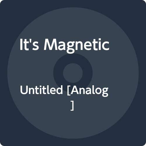 It's Magnetic