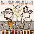 The Jerry Granelli Trio Plays Vince Guaraldi & Mose Allison