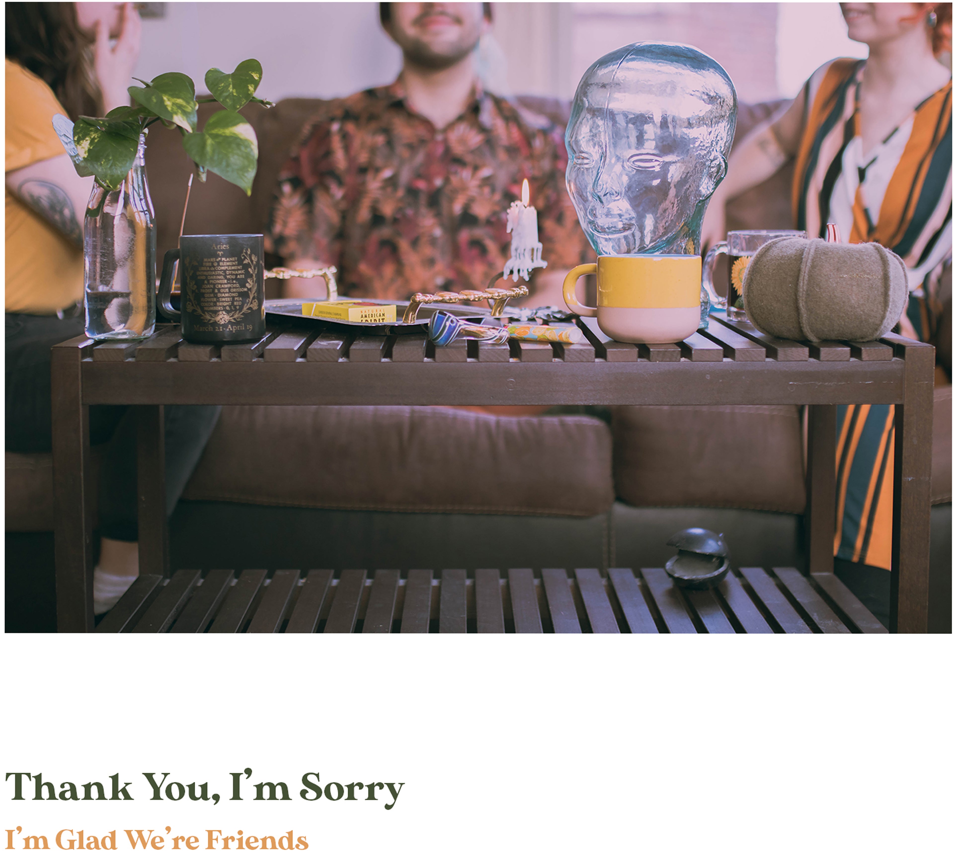 I'm Glad We're Friends (Olive In Gold Vinyl)