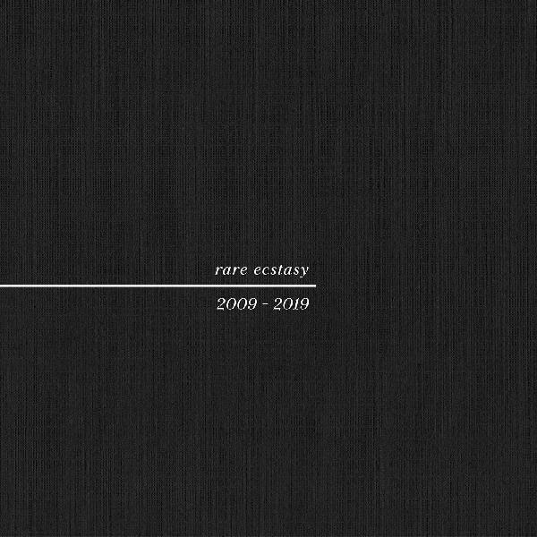 Rare Ecstasy 2009 - 2019