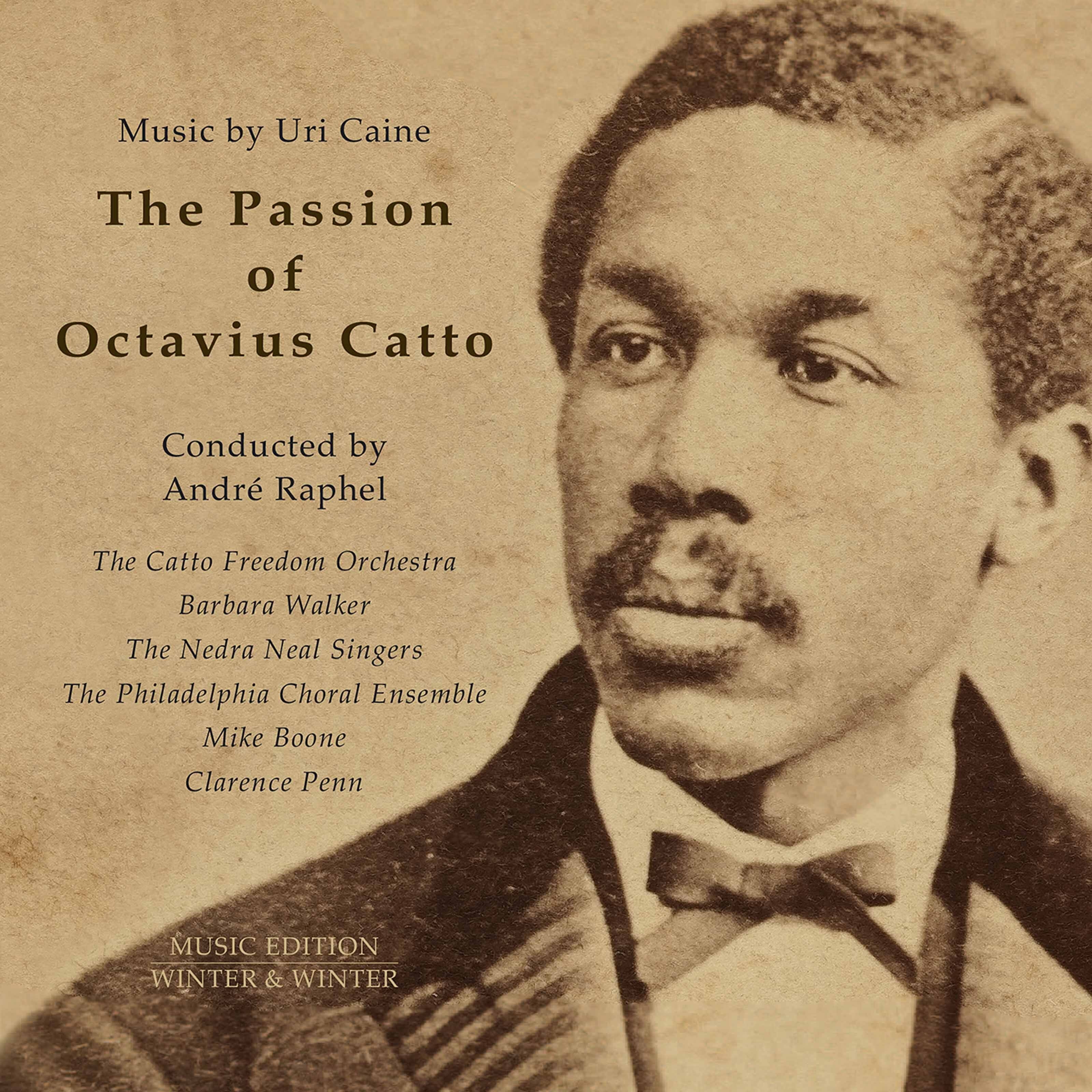 The Passion Of Octavius Catto