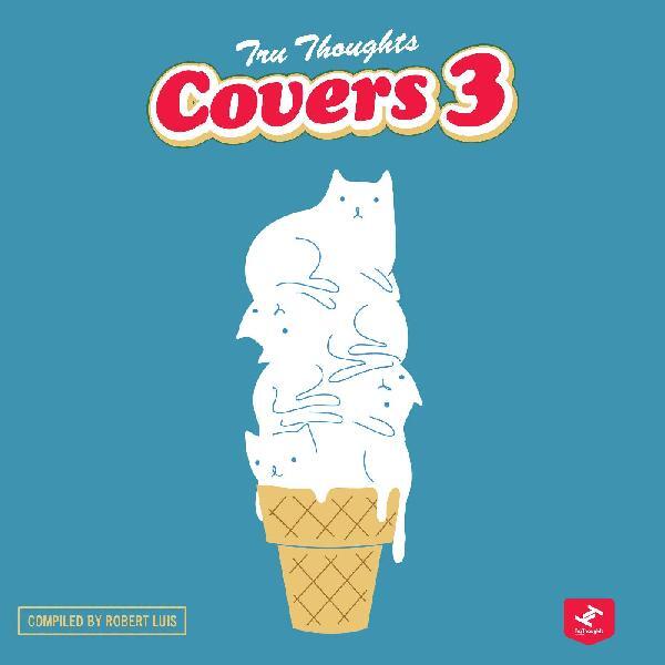 Tru Thoughts Covers 3 (Various Artists)