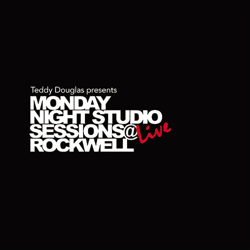 Teddy Douglas Presents Monday Night Studio Sessions Live at Rockwell