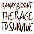 The Rage To Survive