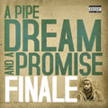A Pipe Dream & A Promise