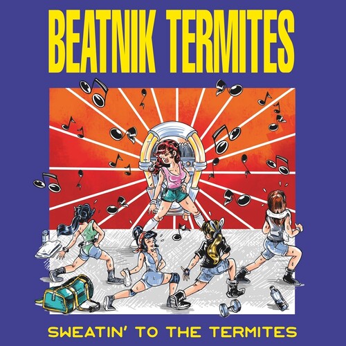 SWEATIN' TO THE TERMITES