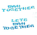Let’s Wah Together