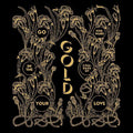 Gold - Go Forward In The Courage Of Your Love