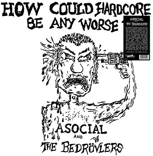 HOW COULD HARDCORE BE ANY WORSE? VOL. I