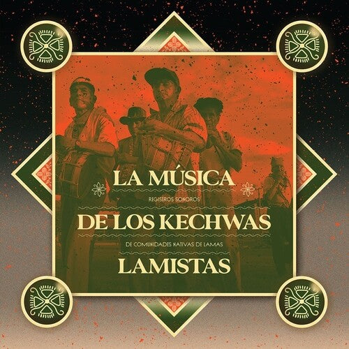 LA MUSICA DE LOS KECHWAS LAMISTAS: REGISTROS SONOROS DE COMUNIDADES NATIVAS DE LAMAS