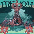 Freedom (Celebrating The Music Of Pharoah Sanders)
