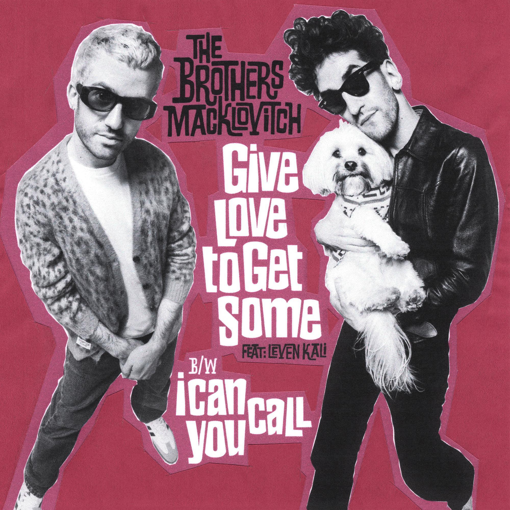 Give Love To Get Some / I Can Call You