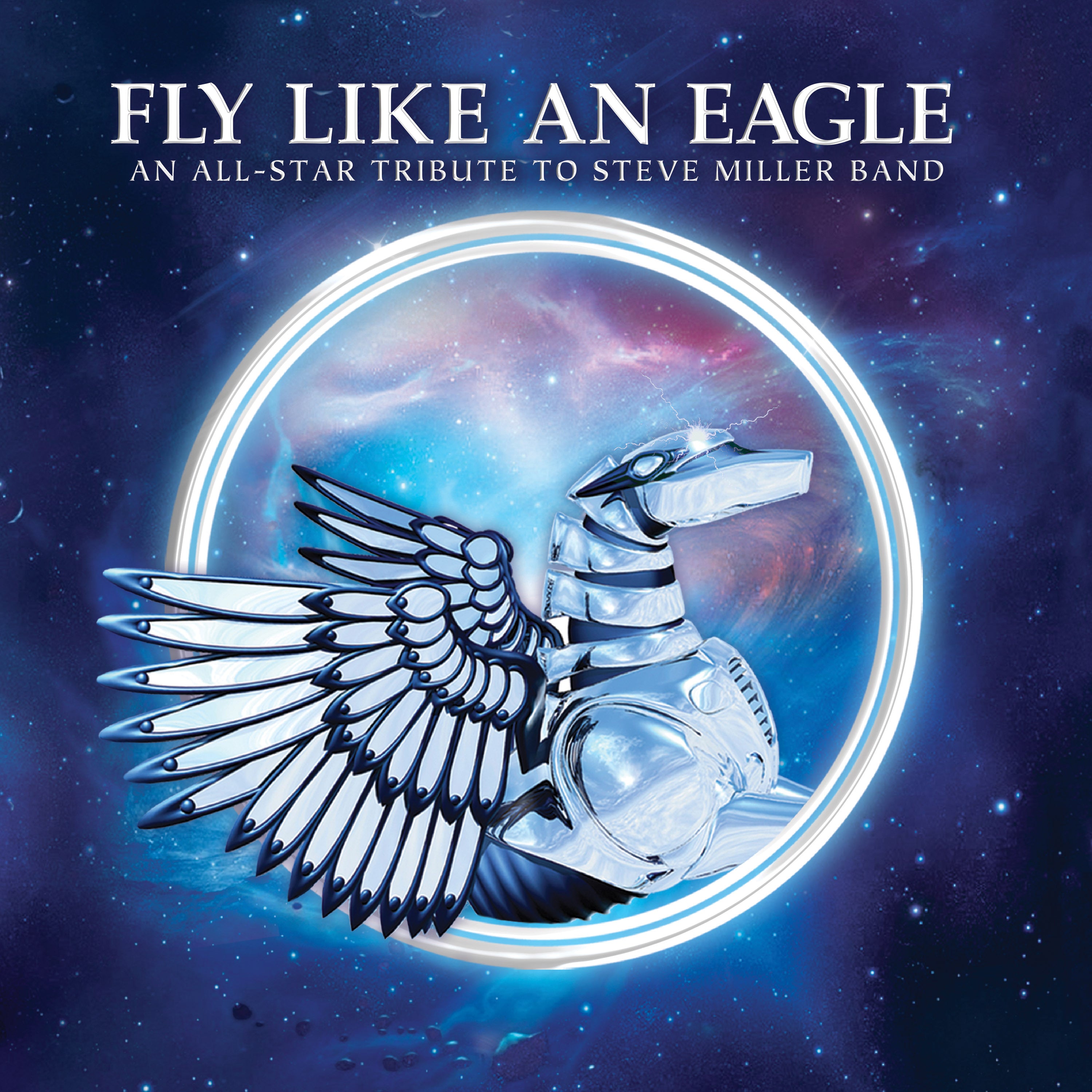 Fly Like An Eagle: Tribute To Steve Miller (Various Artists)