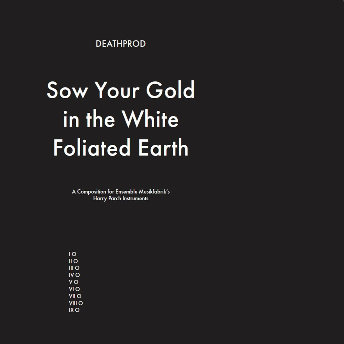 Sow Your Gold In The White Foliated Earth (A Composition For Ensemble Musikfabrik's Harry Parch Instruments)